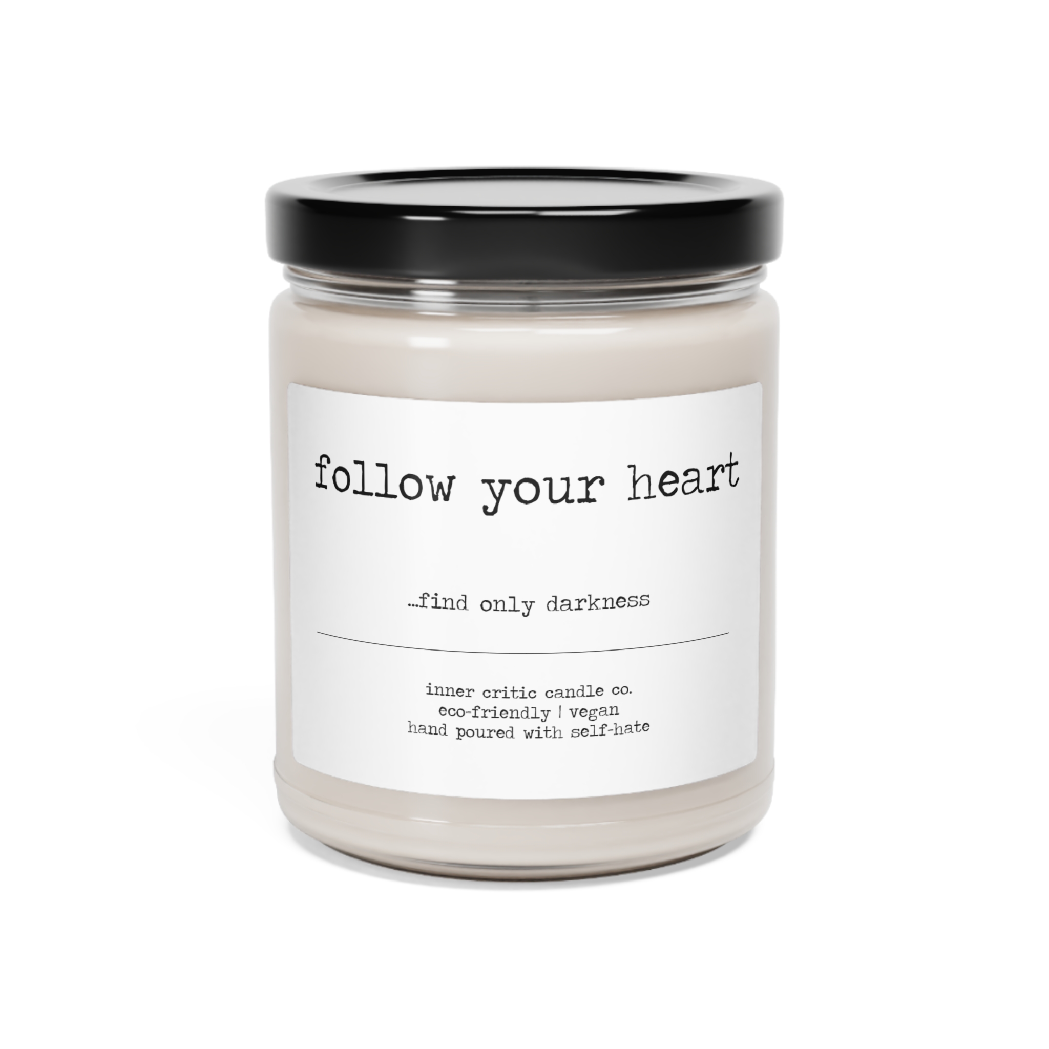 follow your heart find only darkness candle